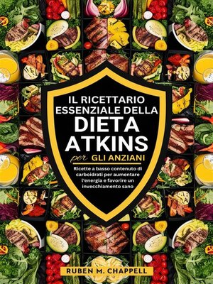 cover image of Il ricettario essenziale della dieta Atkins per gli anziani